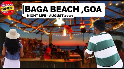 Baga Beach Goa Night Life August 26th 2023 Present Situation
