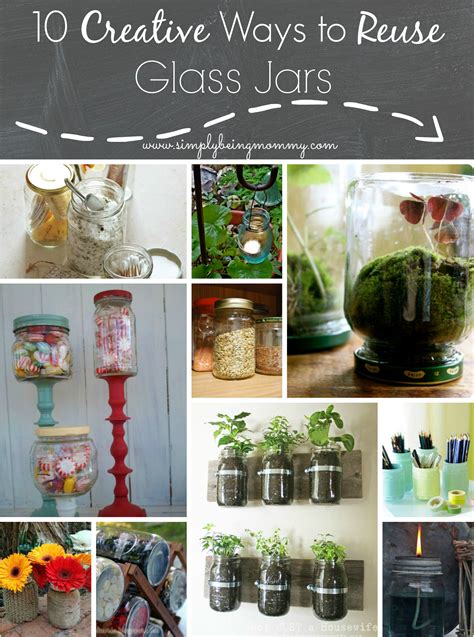 10 Creative Ways To Reuse Glass Jars Simply Being Mommy