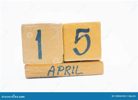 April 15th Day 15 Of Month Handmade Wood Calendar Isolated On White