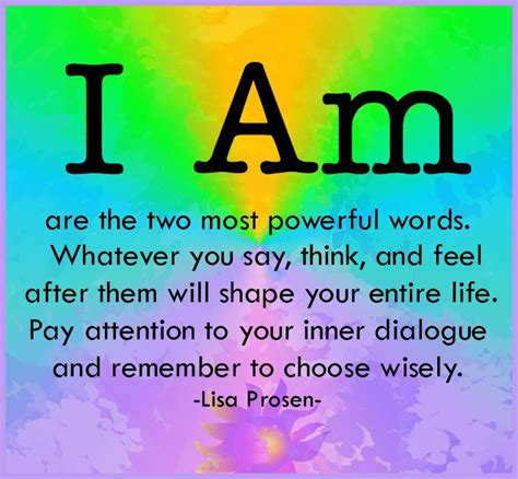 I Am Are The 2 Most Powerful Words Whatever You Say Think And Fell
