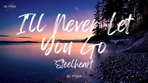 Steelheart I Ll Never Let You Go Lyrics YouTube
