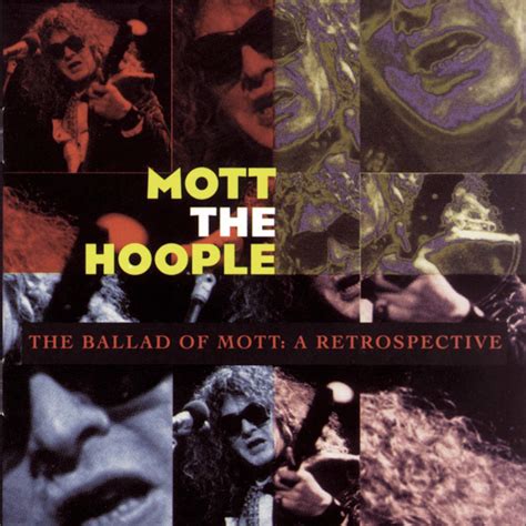 Mott The Hoople The Ballad Of Mott A Retrospective Music