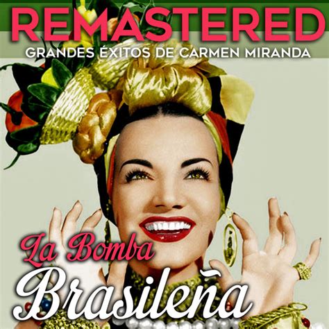 Grandes Éxitos De Carmen Miranda Remastered Compilation By Carmen