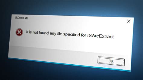 Fixes For Isdone Dll Isarcextrac Error In Windows