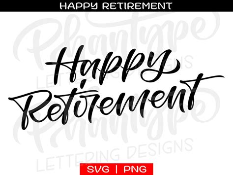 Happy Retirement Svg Celebration Png Handwritten Words Diy Lettering