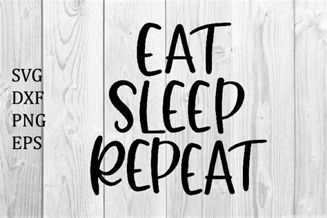 Eat Sleep Repeat Svg