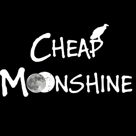 Cheap Moonshine