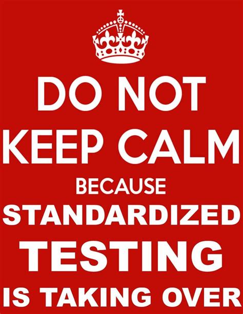 keep calm standardized testing meme teaching humor standardized testing teacher humor