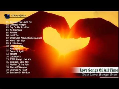 Because if you search for the most played songs of all time, they may consider just youtube. Love songs 80's 80's collection - Best love songs of all time Playlist - YouTube