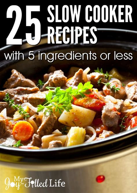 25 Slow Cooker Recipes With 5 Ingredients Or Less My Joy Filled Life