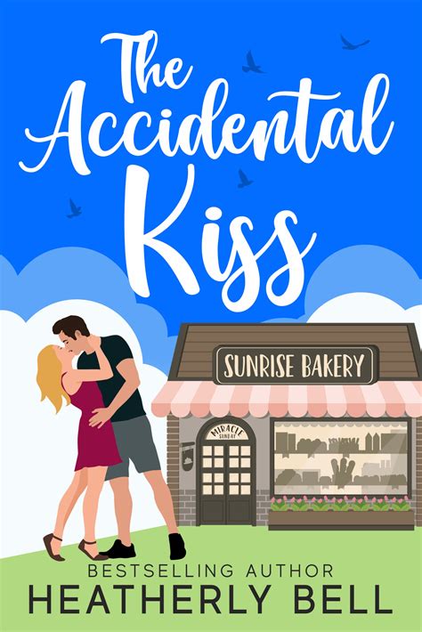 Accidental Kiss Heatherly Bell