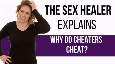 infidelity in marriage why do cheaters cheat youtube