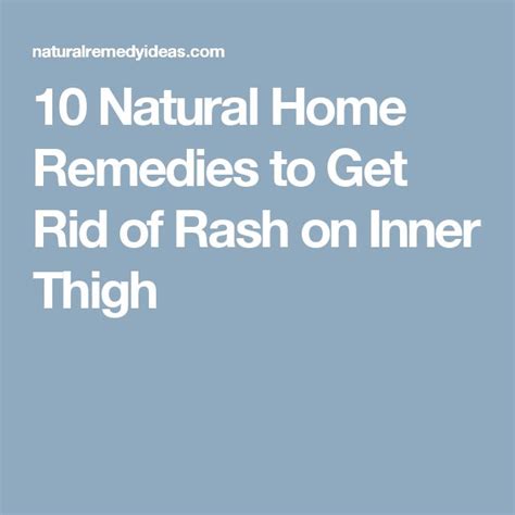 10 Natural Home Remedies To Get Rid Of Rash On Inner Thigh Natural