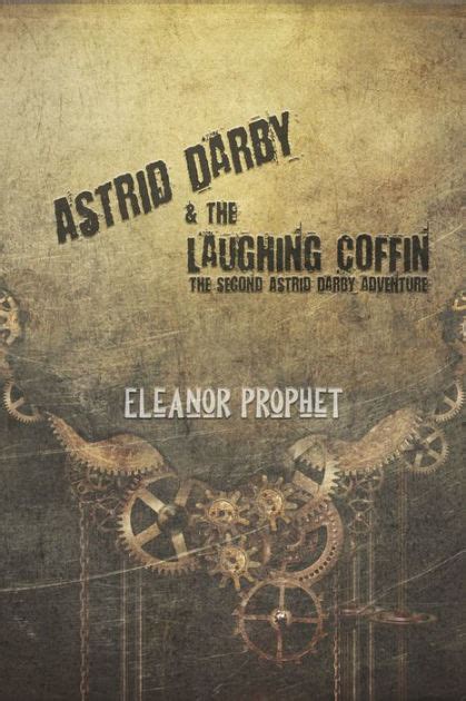 Astrid Darby And The Laughing Coffin By Eleanor Jane Prophet Paperback
