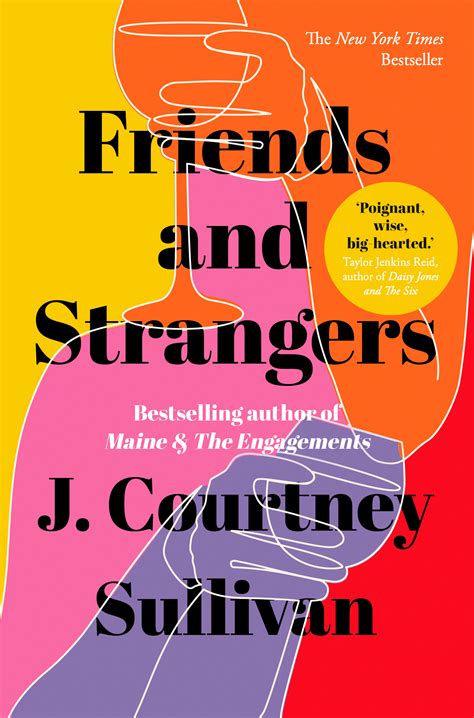 friends and strangers the new york times bestselling novel of female friendship and privilege