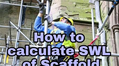 How To Calculate Safe Work Load Of Scaffold Swl Formula Youtube