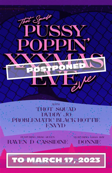 Postponed Thot Squads Pussy Poppin Xxxmas Eve Eve The Crofoot