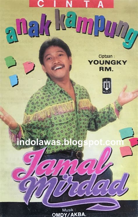 Lirik cinta anak kampung lagu ini diciptakan oleh youngky rm, lagu tersebut dirilis oleh label pelita utama. indolawas: Jamal Mirdad - Cinta Anak Kampung
