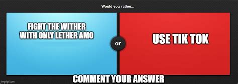 Would You Rather Imgflip