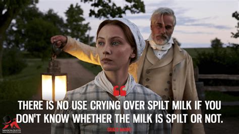 (definition of cry over spilled milk from the cambridge academic content dictionary ©. Alias Grace Quotes - MagicalQuote
