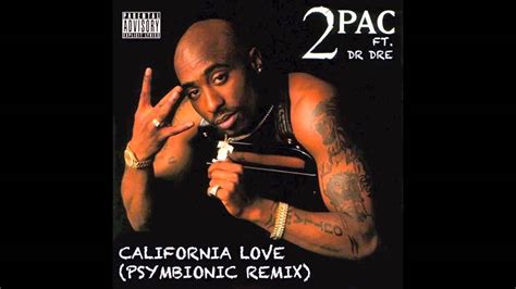 2pac And Dr Dre California Love Psymbionic Remix Dubstep