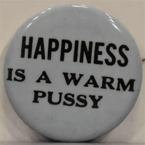 1960s Happiness Is A Warm Pussy Sexual Freedom Feminism Hippie Beige