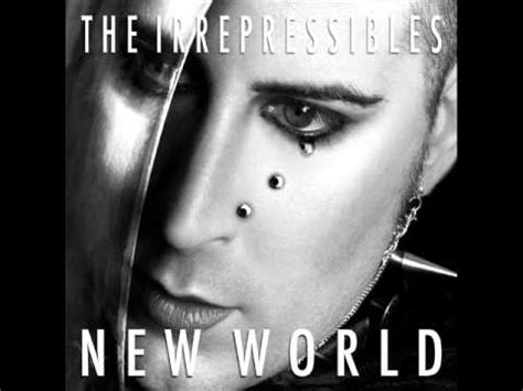 The Irrepressibles New World Youtube