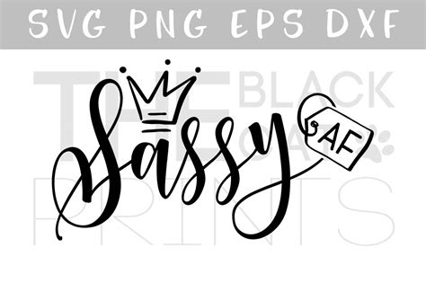 Sassy Af Svg Dxf Png Eps Graphic By Theblackcatprints Creative Fabrica