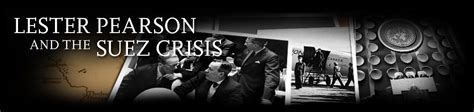 Reports claim that it can take several weeks to eliminate the accident and reopen the suez canal. LESTER PEARSON & THE SUEZ CRISIS