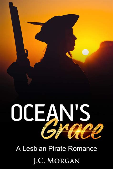 Oceans Grace A Lesbian Pirate Romance By Jc Morgan Goodreads