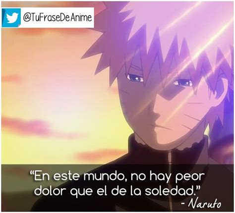 Frases De Anime On Twitter La Soledad T T Frases Anime Naruto