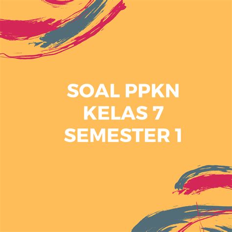 Kunci Jawaban UTS PTS PKN Kelas 7 Semester 1 Tahun 2021 2022 Modul