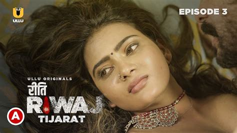 Riti Riwaj Tijarat Ullu Original S Ep Hindi Hot Web Series