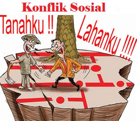 Konflik Sosial Pengertian Contoh Macam Dan 5 Faktor Penyebab