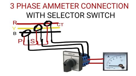 3 Phase Ammeter Connection With Selector Switch Youtube