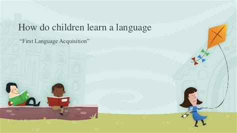How Do Children Learn A Language