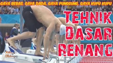 Renang Tehnik Dasar Gaya Bebas Gaya Dada Gaya Punggung Gaya Kupu