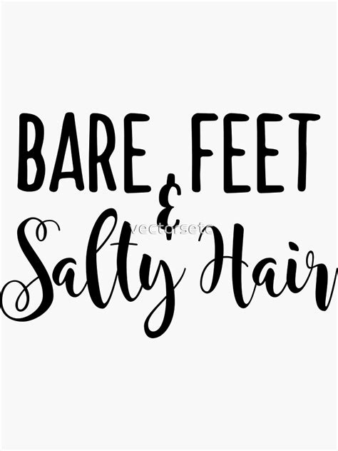 bare feet and salty hair quote sticker for sale by vectorsetc redbubble