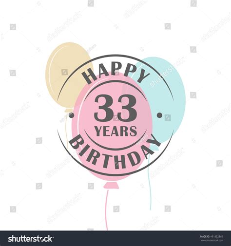 Happy Birthday 33 Years Round Logo Stock Vector 491532865 Shutterstock