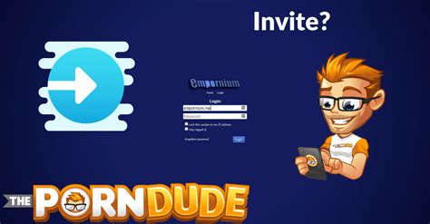 how do i get an empornium me invite porn dude blog