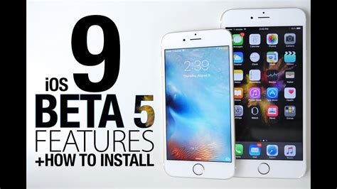 Ios 9 Beta 5 Released New Features Review How To Install Youtube