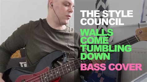 The Style Council Walls Come Tumbling Down Bass Cover Youtube