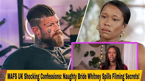 Mafs Uk Shocking Confessions Naughty Bride Whitney Spills Filming