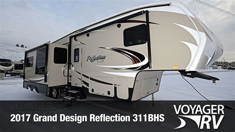 2017 Grand Design Reflection 311bhs Fifth Wheel Video Tour Voyager Rv