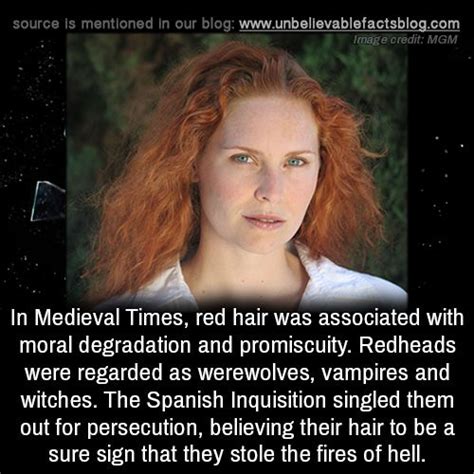 Unbelievable Facts “ In Medieval Times Red Hair Was Associated With Moral Degradation And