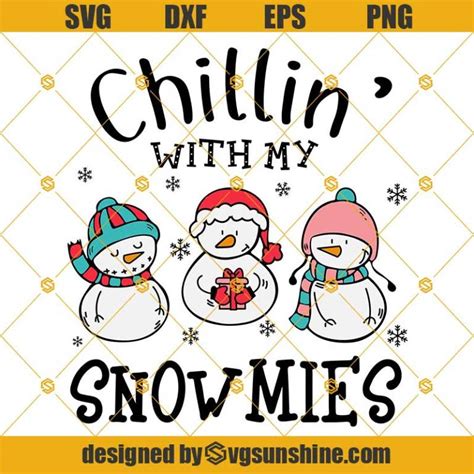 Chillin' With My Snowmies SVG, Christmas SVG, Snowman SVG, Snowmies SVG
