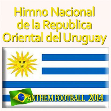 Himno Nacional De La Republica Oriental Del Uruguay Anthem Football