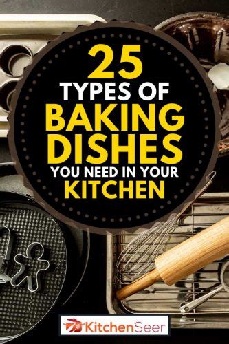 25 Types Of Baking Dishes You Need In Your Kitchen Kitchen Seer