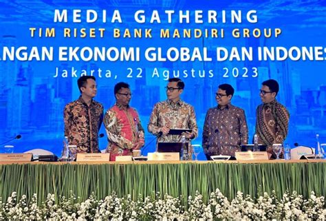 Fundamental Solid Ekonom Bank Mandiri Optimis Ekonomi Ri Tumbuh