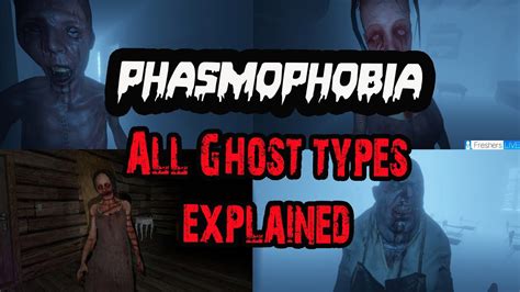 Phasmophobia All The Ghost Types Tips And Tricks Youtube